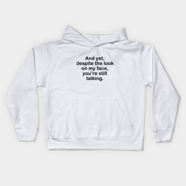 Still talking Kids Hoodie by AtomicMadhouse